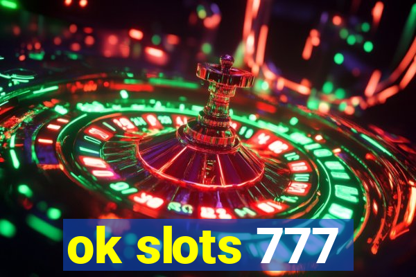 ok slots 777